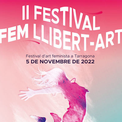 2n Festival Fem Llibert-Art, El Catllar, 2022