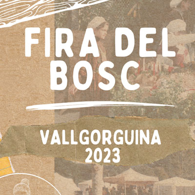 Fira del Bosc i la Pagesia de Vallgorguina 2023