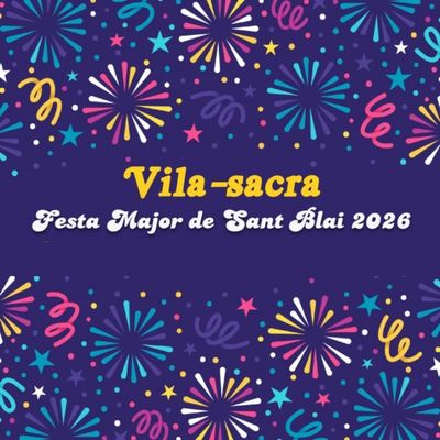 Festa Major de Sant Blai de Vila-sacra 2026, Festa Major de Sant Blai de Vila-sacra, 2026, Vila-sacra