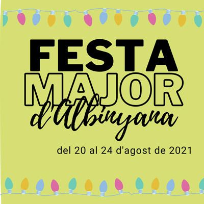 Festa Major d'Albinyana, 2021