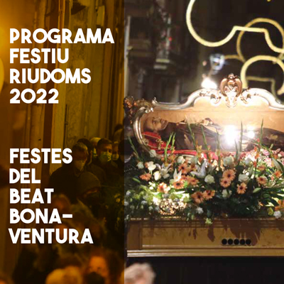 Festes del Beat Bonaventura a Riudoms, Festa Major de Riudoms, Riudoms, 2022