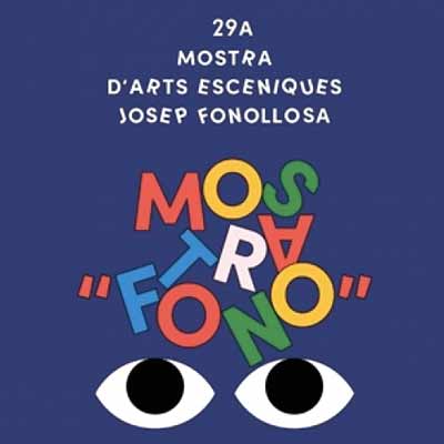 29a Mostra d'Arts Escèniques Josep Fonollosa, Fono, Lleida, 2022