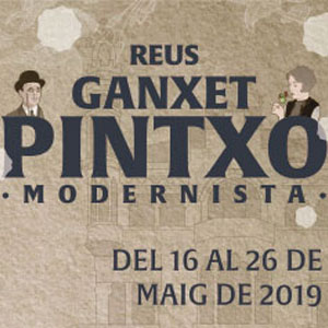 Ganxet Pintxo Modernista, Reus, 2019