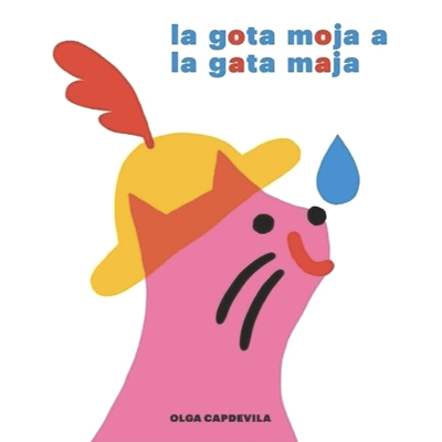 'La gota moja la gata maja', Olga Capdevila