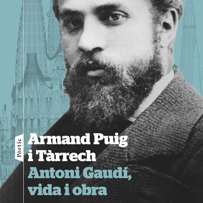 Llibre 'Antoni Gaudí, vida i obra', d'Armand Puig