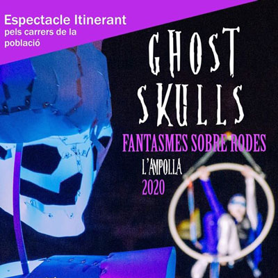 Espectacle 'Ghost Skulls' - L'Ampolla 2020