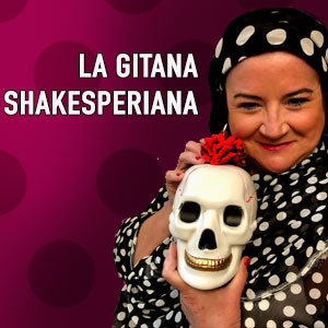 Teatre 'La Gitana Shakesperiana' Teatre 'La Gitana Shakesperiana'