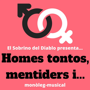 Espectacle 'Homes tontos, mentiders i…' al Gastrobar Solés, Tiurana, 2020