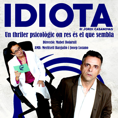 Teatre 'Idiota', de Jordi Casanovas