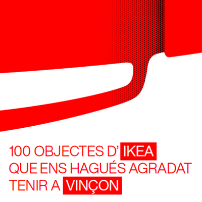 Exposició '100 objectes d'IKEA que ens hagués agradat tenir a Vinçon'