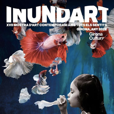17è Festival Inund'Art, Inund'Art, Girona, 2022