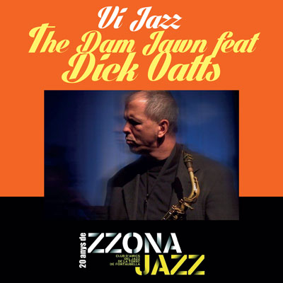 Concert de The Dam Jawn feat. Dick Oatts