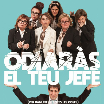 Teatre 'Odiaràs al teu jefe (Per damunt de totes les coses)' de Dramèdia Teatre