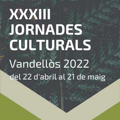 33es Jornades Culturals de Vandellòs, 2022