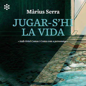 Llibre 'Jugar-s'hi la vida' de Màrius Serra