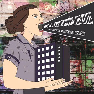 Pel·lícula documental 'Hotel explotación: Las Kellys' de Georgina Cisquella