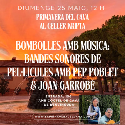 Bandes sonores de pel·lícules amb Pep Poblet & Joan Garrobé al Celler Kripta, La Primavera del Cava, 2025