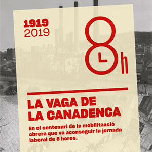 Exposició 'La vaga de la Canadenca' - Museu d'Història de Catalunya 2020