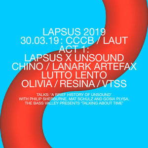 Lapsus 2019 - Act I: Lapsus x Unsound