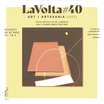 La Volta #40: Art i artesania, Jornada voltaica, la Volta, Girona, 2022