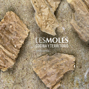 Llibre 'Les Moles. Cocina y territorio' de Jeroni Castell