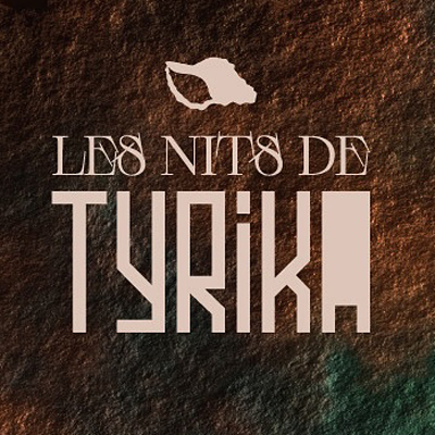 Les Nits de Tyrika 2024