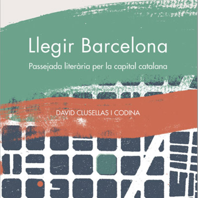 Llibre 'Llegir Barcelona', David Clusellas i  Codina