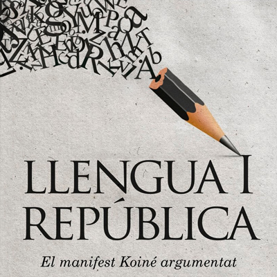 Llibre 'Llengua i República. El manifest Koiné argumentat'