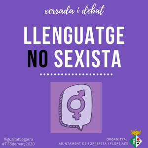 Xerrada i debat 'Llenguatge no sexista' a torrefeta i Florejacs, 2020