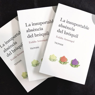 Llibre 'La insuportable absència del bròquil' d'Eulàlia Armengol
