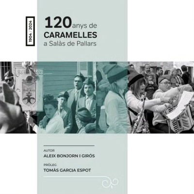 Llibre '120 anys de caramelles a Salàs de Pallars', d'Aleix Bonjorn i Girós