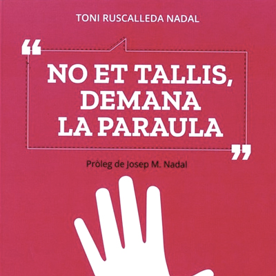 Llibre 'No et tallis, demana la paraula' de Toni Ruscalleda Nadal