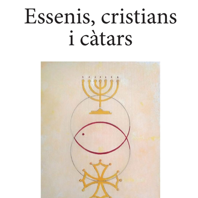 Llibre 'Essenis, cristians i càtars', de Josep M. Gort Juanpere
