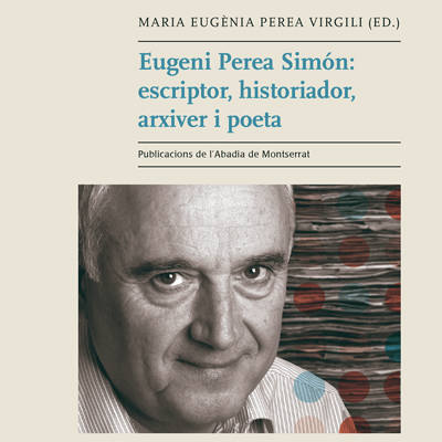 Llibre 'Eugeni Perea Simón: escriptor, historiador, arxiver i poeta'