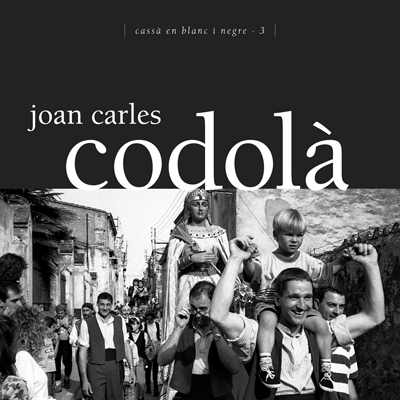 Llibre 'Joan Carles Codolà. 25 anys de fotografia' (Editorial Gavarres i Ajuntament de Cassà)