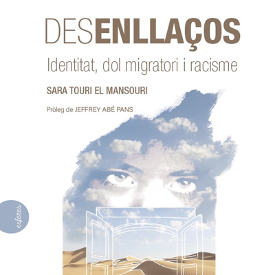 Llibre 'Desenllaços. Identitat, dol migratori i racisme' de Sara Touri El Mansouri 