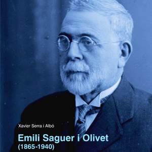 Llibre 'Emili Saguer i Olivet (1865-1940): jurista, home de negocis i president de la Diputació de Girona' de Xavier Serra i Albó