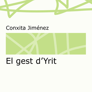 poemari 'El gest d'Yrit' de Conxita Jiménez