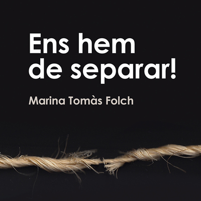 Llibre 'Ens hem de separar!' de Marina Tomàs Folch