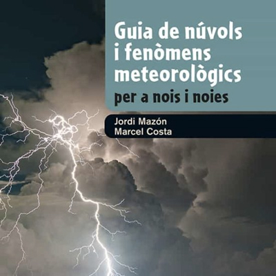 Llibre 'Guia de núvols i fenòmens meteorològics per a nois i noies', de Jordi Mazón i Marcel Costa