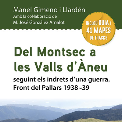 Llibre 'Del Montsec a les Valls d'Àneu, seguint els indrets d'una guerra' de Manel Gimeno i Llardén