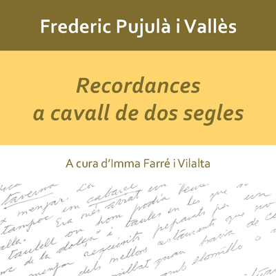 Llibre 'Recordances a cavall de dos segles', de Frederic Pujulà i Vallès