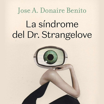 Llibre 'La síndrome del Dr. Strangelove' de José Antonio Donaire