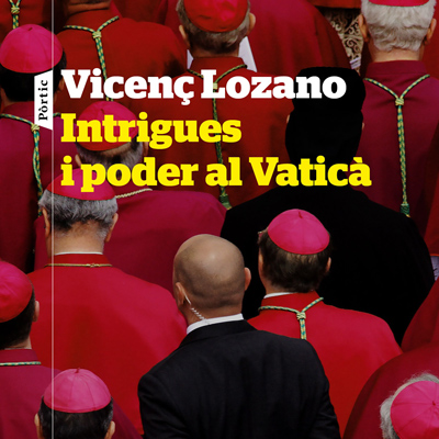 Novel·la 'Intrigues i poder al Vaticà' de Vicenç Lozano