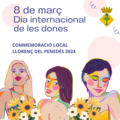 8M, Dia internacional de les Dones a Llorenç del Penedès, 2024