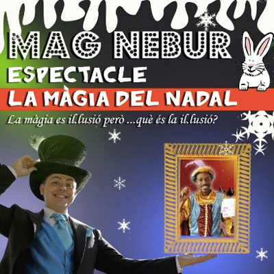 Espectacle familiar 'La Màgia del Nadal' del Mag Nebur