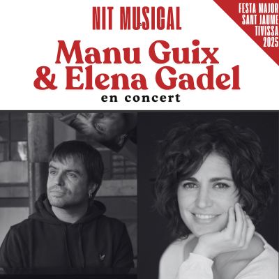 Nit musical amb Manu Guix i Elena Gadel, Manu Guix, Elena Gadel, Tivissa, 2025