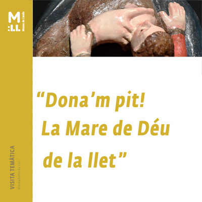 Visita temàtica 'Dona'm pit! La Mare de Déu de la llet' al Museu de Lleida