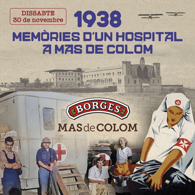 Activitat '1938. Història d’un hospital a Mas de Colom', Mas de Colom, Història d’un hospital a Mas de Colom