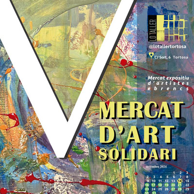 V Mercat solidari d'art de Tortosa, 2024, Mercat solidari d'art de Tortosa, Col·lectiu Lo Taller, Lo Taller, 